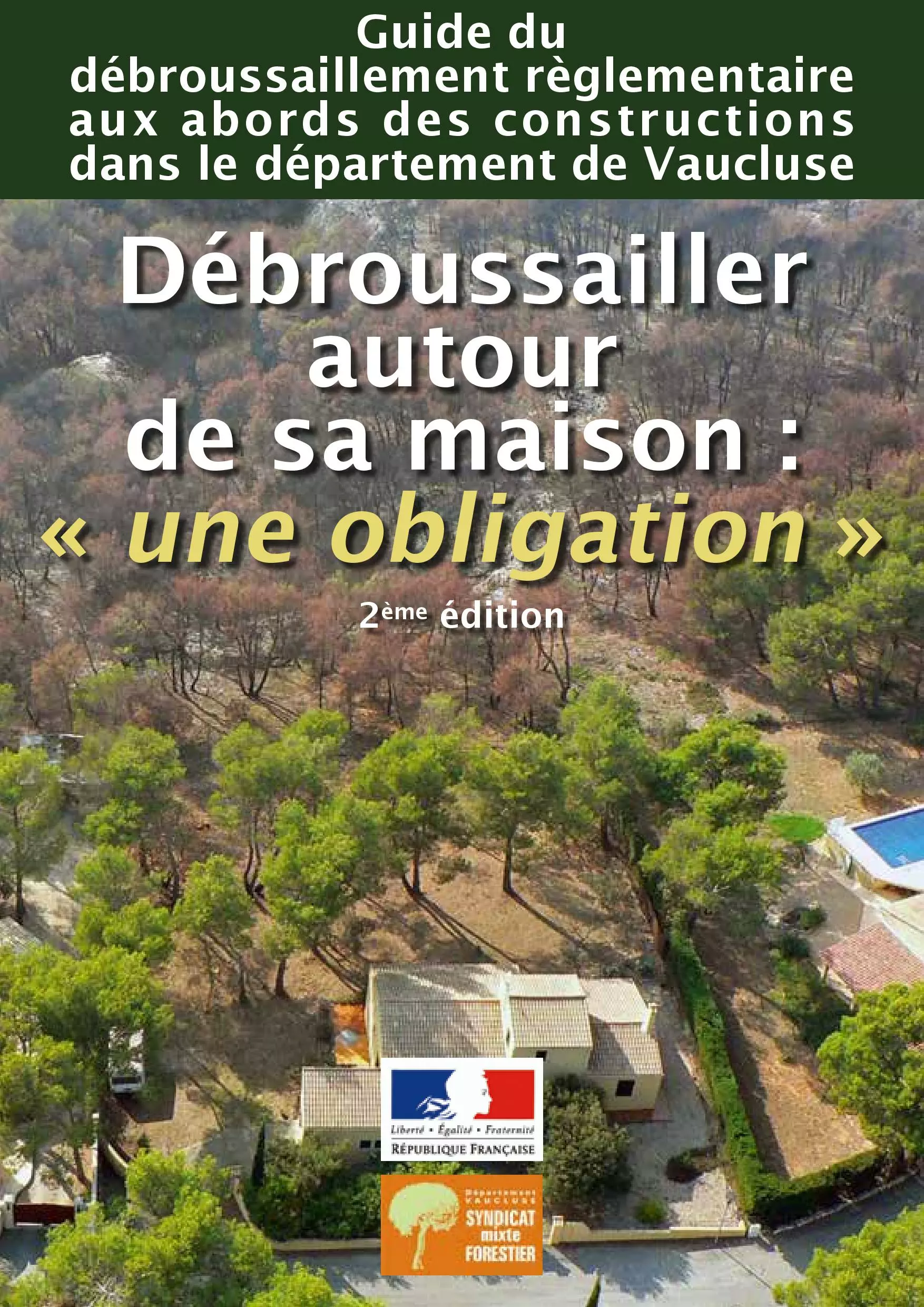 Débroussailler autour de sa maison : « une obligation »